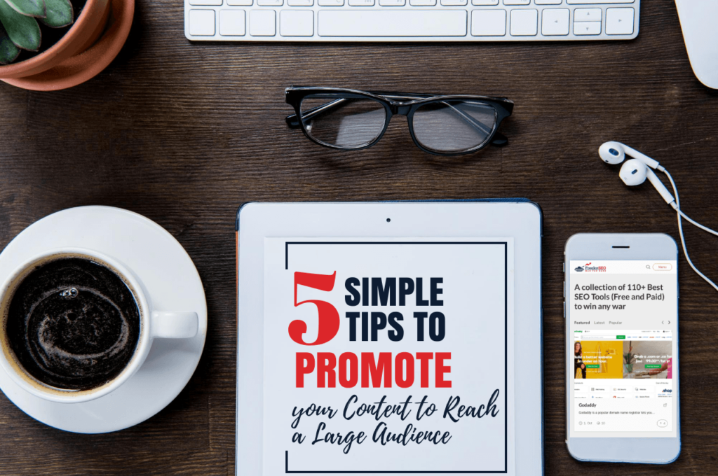 Promoting Simple Proven Tips to Effectively Promote Your Content